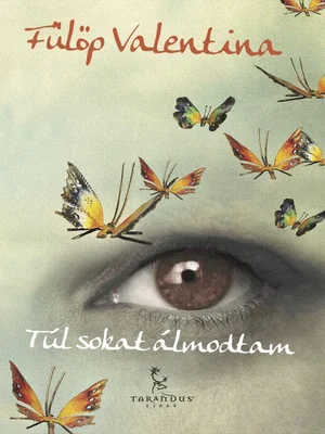 Borító: Túl sokat álmodtam