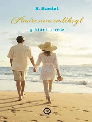 Borító: Amire nem emlékszel 3. kötet, 1.rész