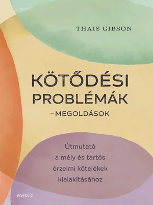 Borító: Kötődési problémák - megoldások