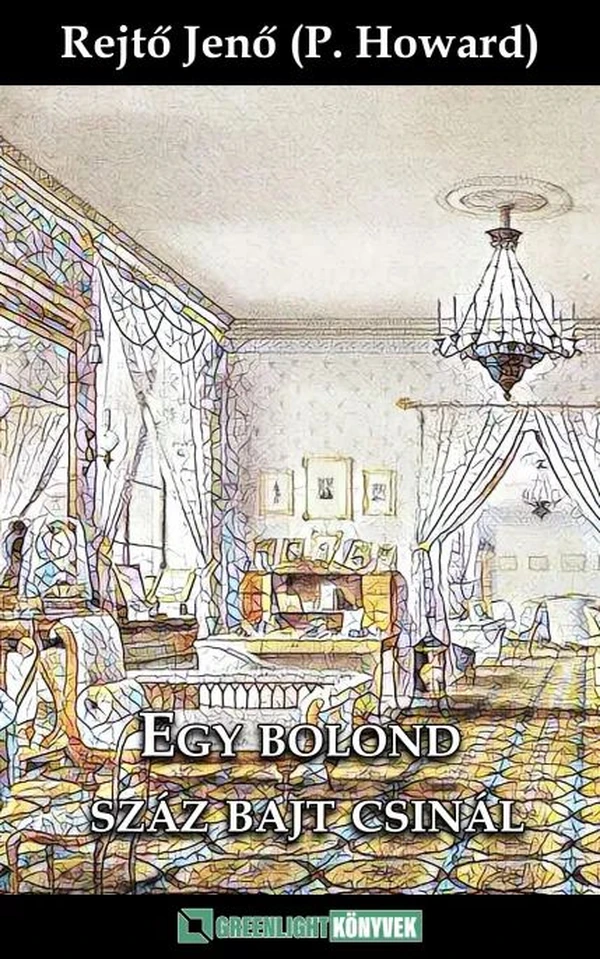 Borító: Egy bolond száz bajt csinál