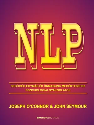 Borító: NLP - Segítség egymás és önmagunk megértéséhez
