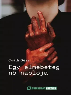 Borító: Egy elmebeteg nő naplója