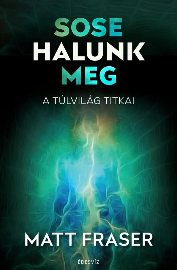 Borító: Sose halunk meg