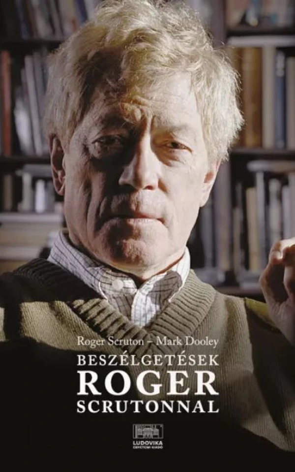 Borító: Beszélgetesek Roger Scrutonnal