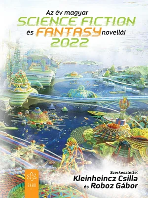 Borító: Az év magyar science fiction és fantasynovellái 2022