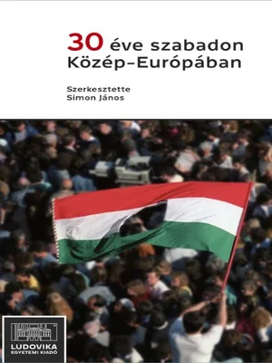 Borító: 30 éve szabadon Közép-Európában