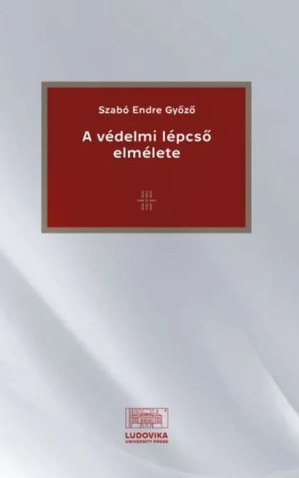 Borító: A védelmi lépcső elmélete