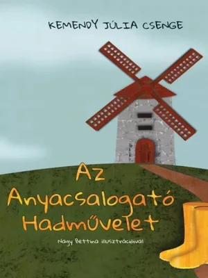 Borító: Az Anyacsalogató Hadművelet