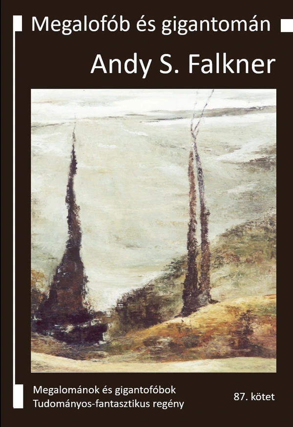 Borító: Megalofób és gigantomán