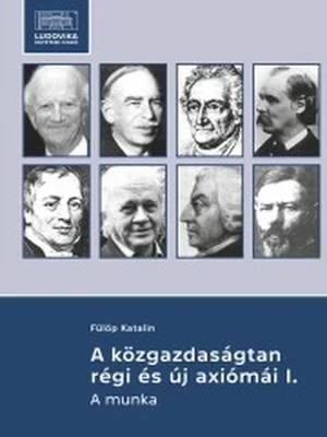 Borító: A közgazdaságtan régi és új axiómái I.