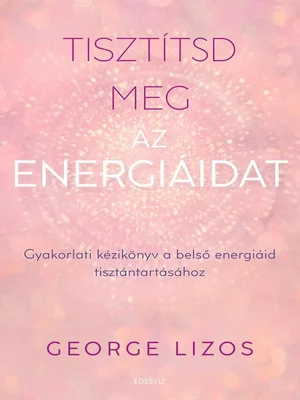 Borító: Tisztítsd meg az energiáidat