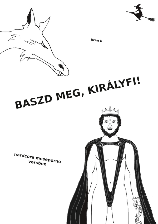 Borító: Baszd meg, királyfi!