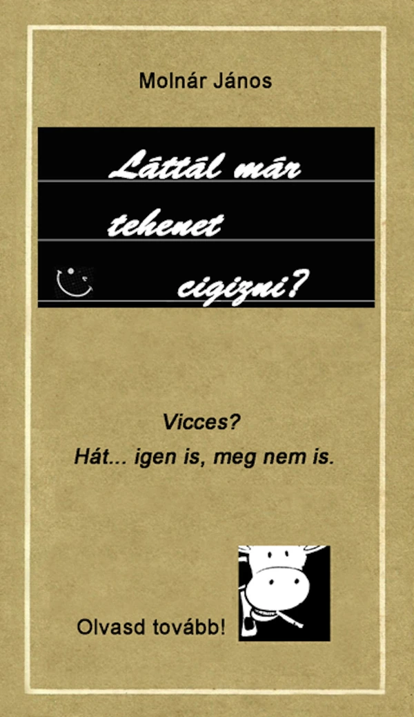 Borító: Láttál már tehenet cigizni?