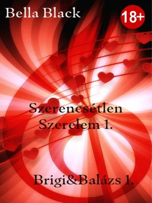 Borító: Bella Black - Szerencsétlen Szerelem 1.