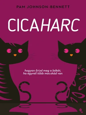 Borító: Cicaharc - Hogyan őrizd meg a békét, ha egynél több macskád van