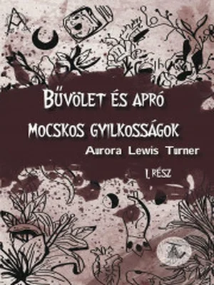 Borító: Bűvölet és apró mocskos gyilkosságok