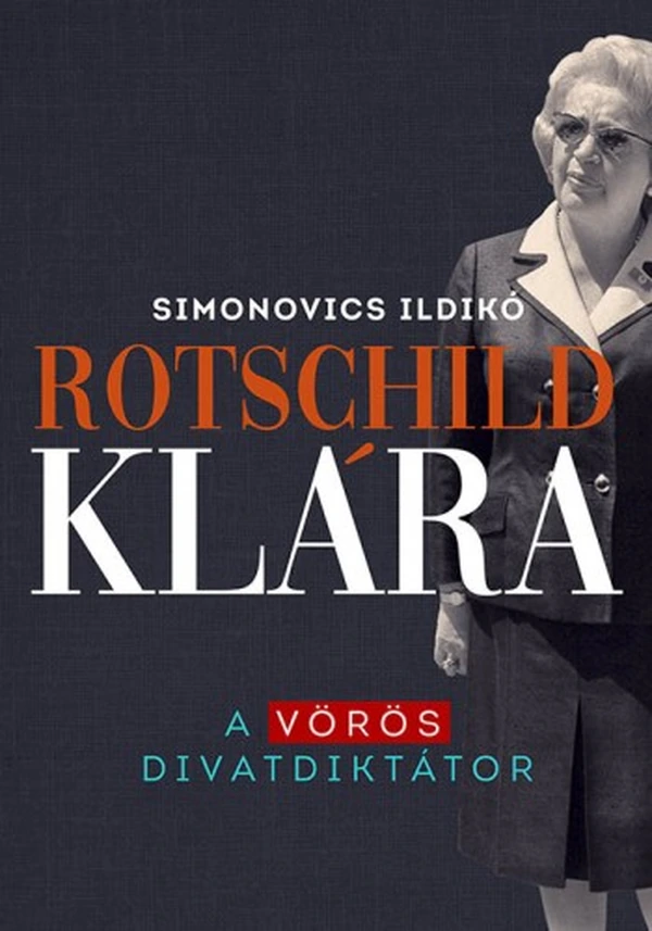Borító: Rotschild Klára - A vörös divatdiktátor