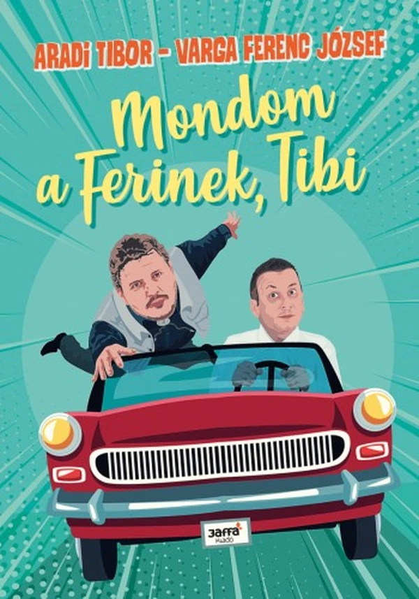 Borító: Mondom a Ferinek, Tibi!
