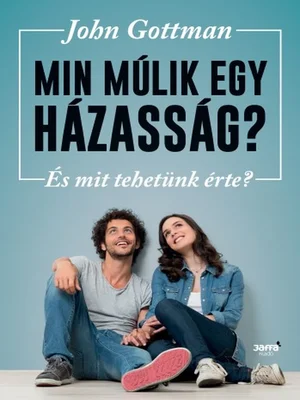 Borító: Min múlik egy házasság? - És mit tehetünk érte?