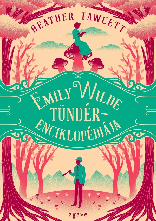 Borító: Emily Wilde tündérenciklopédiája