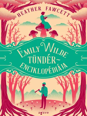 Borító: Emily Wilde tündérenciklopédiája
