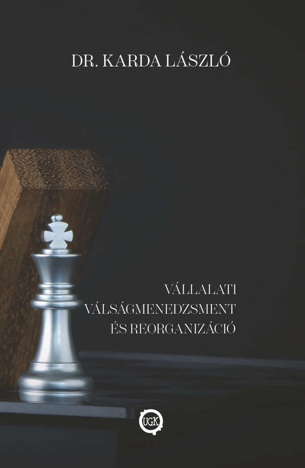 Borító: VÁLLALATI VÁLSÁGMENEDZSMENT ÉS REORGANIZÁCIÓ