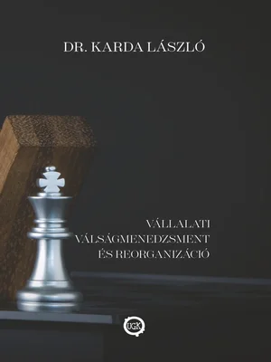 Borító: VÁLLALATI VÁLSÁGMENEDZSMENT ÉS REORGANIZÁCIÓ