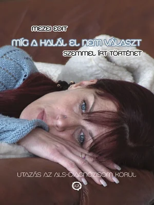 Borító: Míg a halál el nem választ - szemmel írt történet