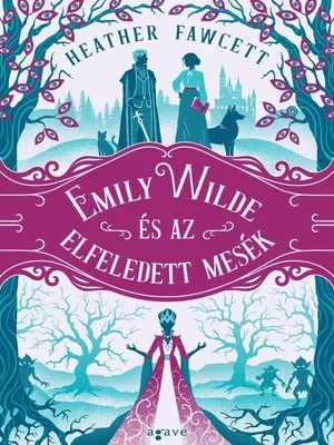 Borító: Emily Wilde és az elfeledett mesék
