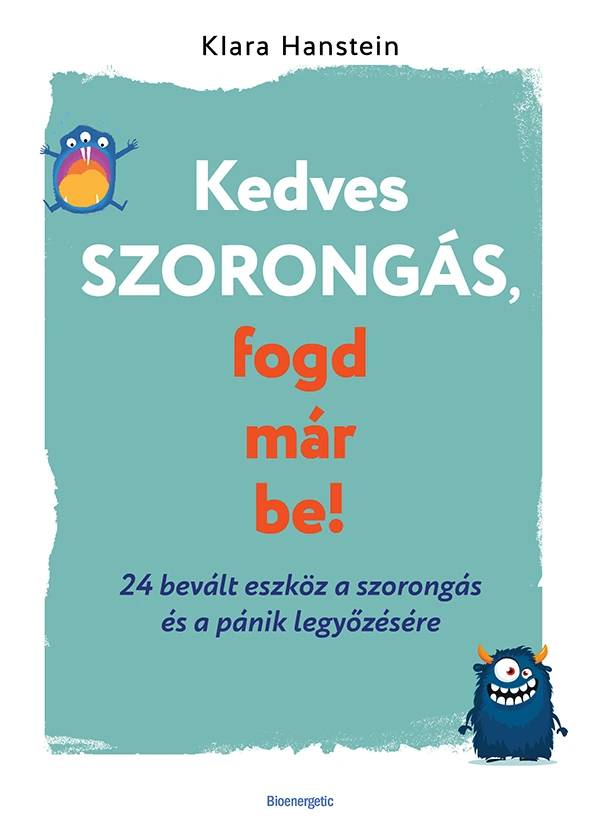 Borító: Kedves szorongás, fogd már be!