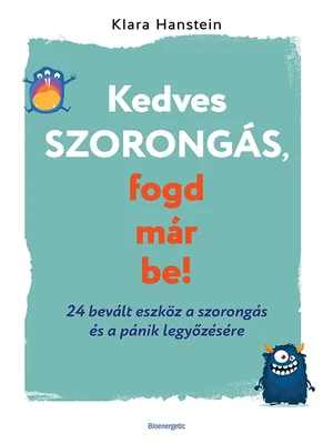 Borító: Kedves szorongás, fogd már be!
