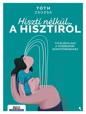 Borító: Hiszti nélkül a hisztiről