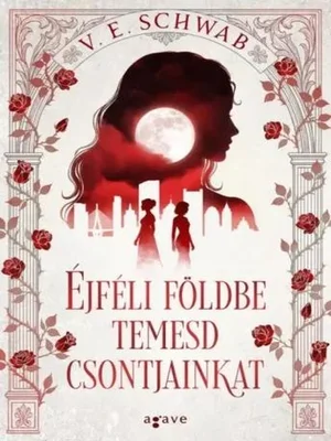 Borító: Éjféli földbe temesd csontjainkat
