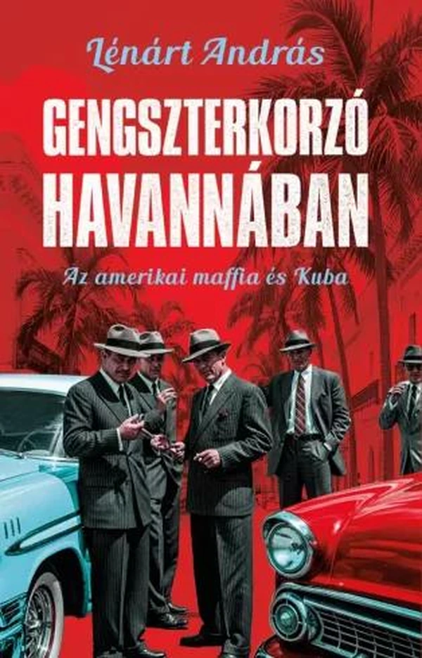 Borító: Gengszterkorzó Havannában