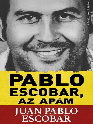 Borító: Pablo Escobar, az apám