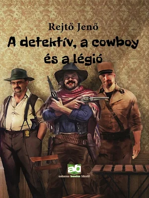 Borító: A detektív, a cowboy és a légió