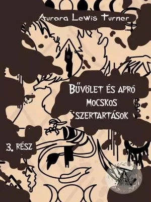 Borító: Bűvölet és apró mocskos szertartások