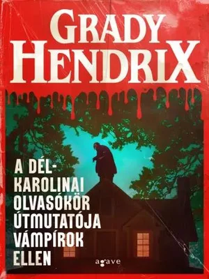 Borító: A dél-karolinai olvasókör útmutatója vámpírok ellen