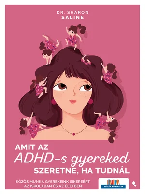 Borító: Amit az ADHD-s gyereked szeretne, ha tudnál