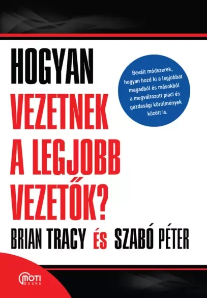 Borító: Hogyan vezetnek a legjobb vezetők?