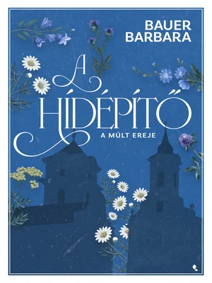 Borító: A hídépítő 2. - A múlt ereje