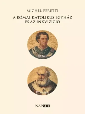 Borító: A római katolikus egyház és az inkvizíció
