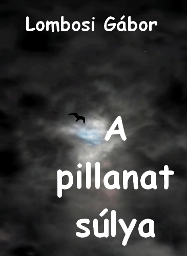 Borító: A pillanat súlya