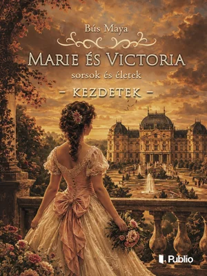 Borító: Marie és Victoria - sorsok és életek