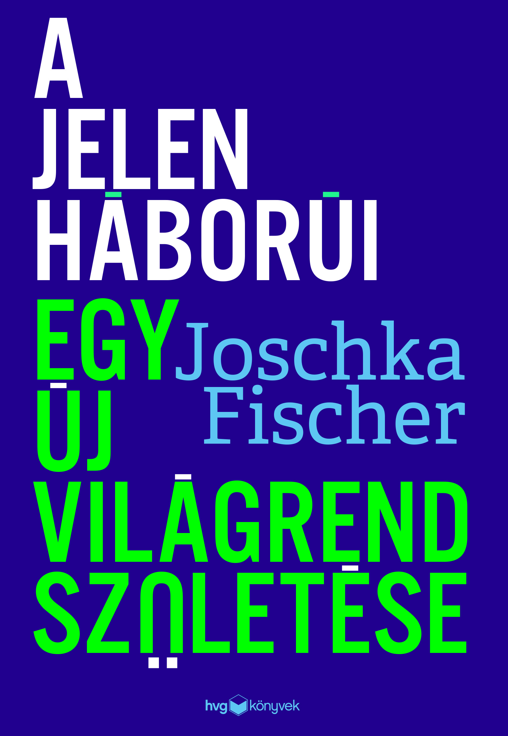 Borító: A jelen háborúi