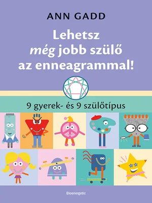 Borító: Lehetsz még jobb szülő az enneagrammal